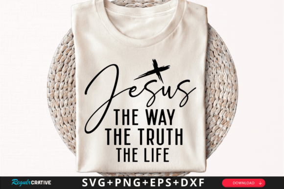 Download Jesus the Way the Truth the Life SVG - Premium Resources